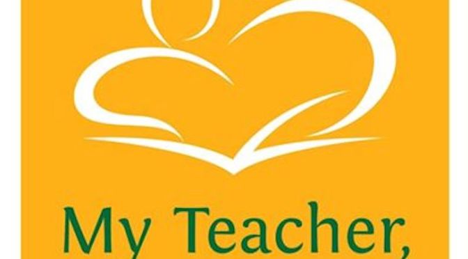 My Teacher, My Hero: National Teachers Month September 5 to October 5